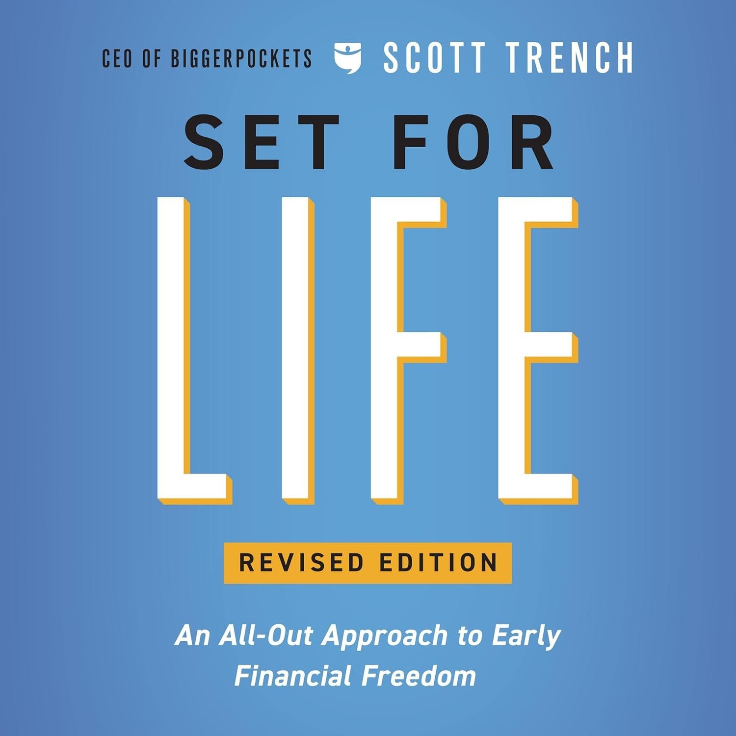 Set for Life, Revised Edition: An All-Out Approach to Early Financial Freedom Set for Life, Revised Edition: An All-Out Approach to Early Financial Freedom